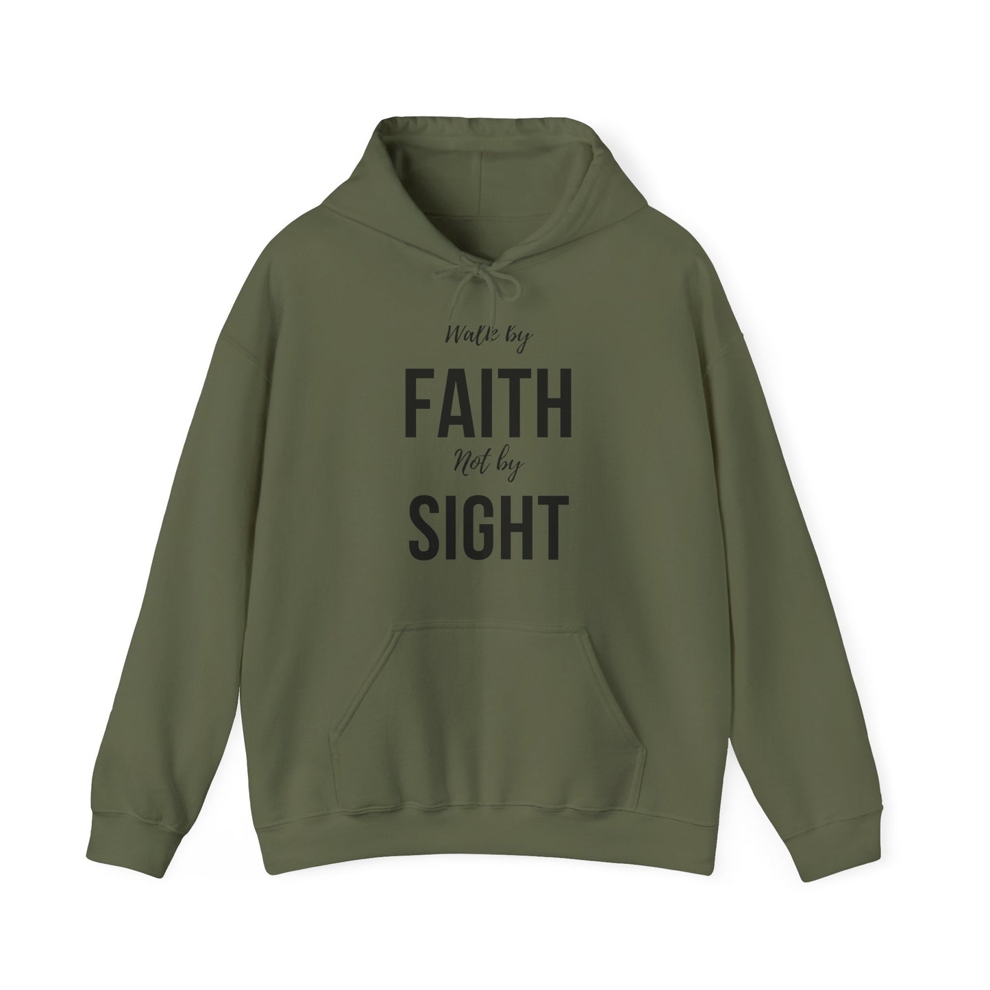 Walk By Faith Not By Sight Hoodie