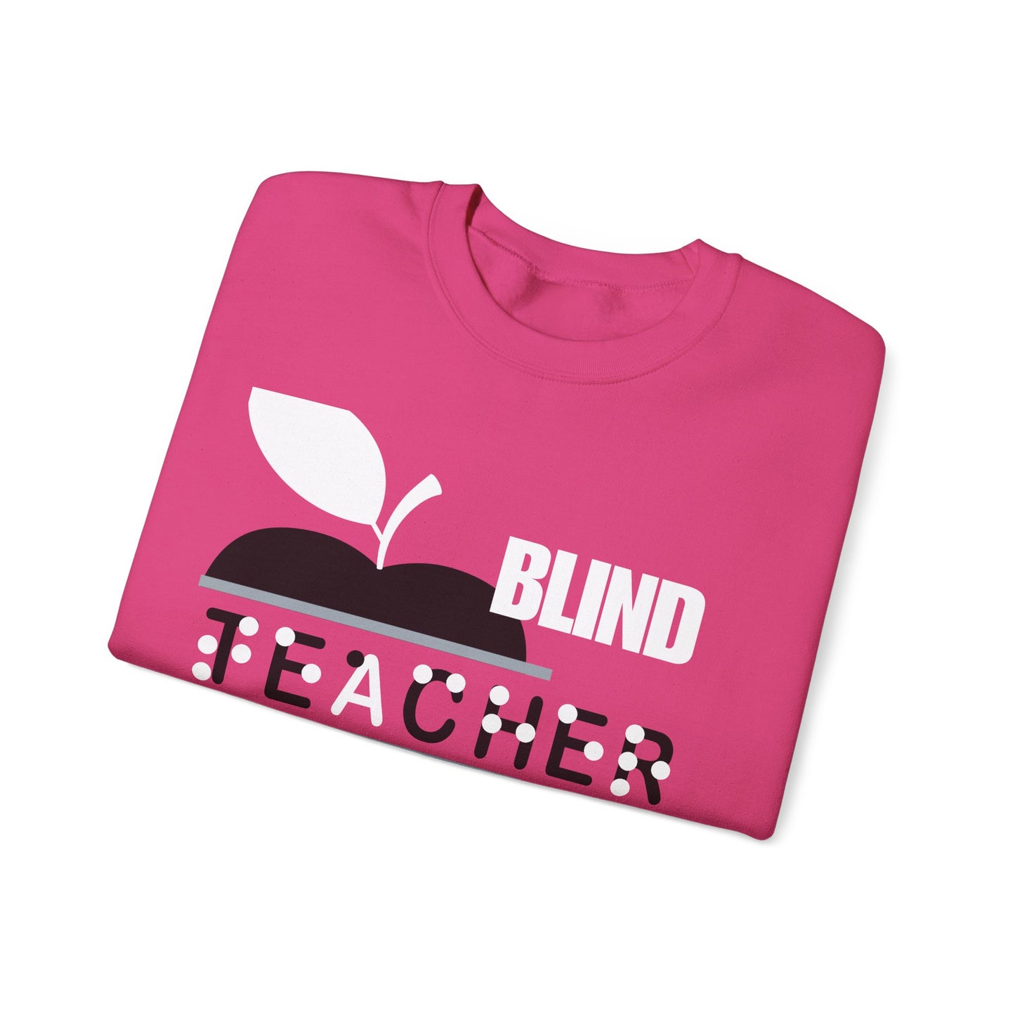 Blind Teacher Teach Love Inspire Sweatshirt