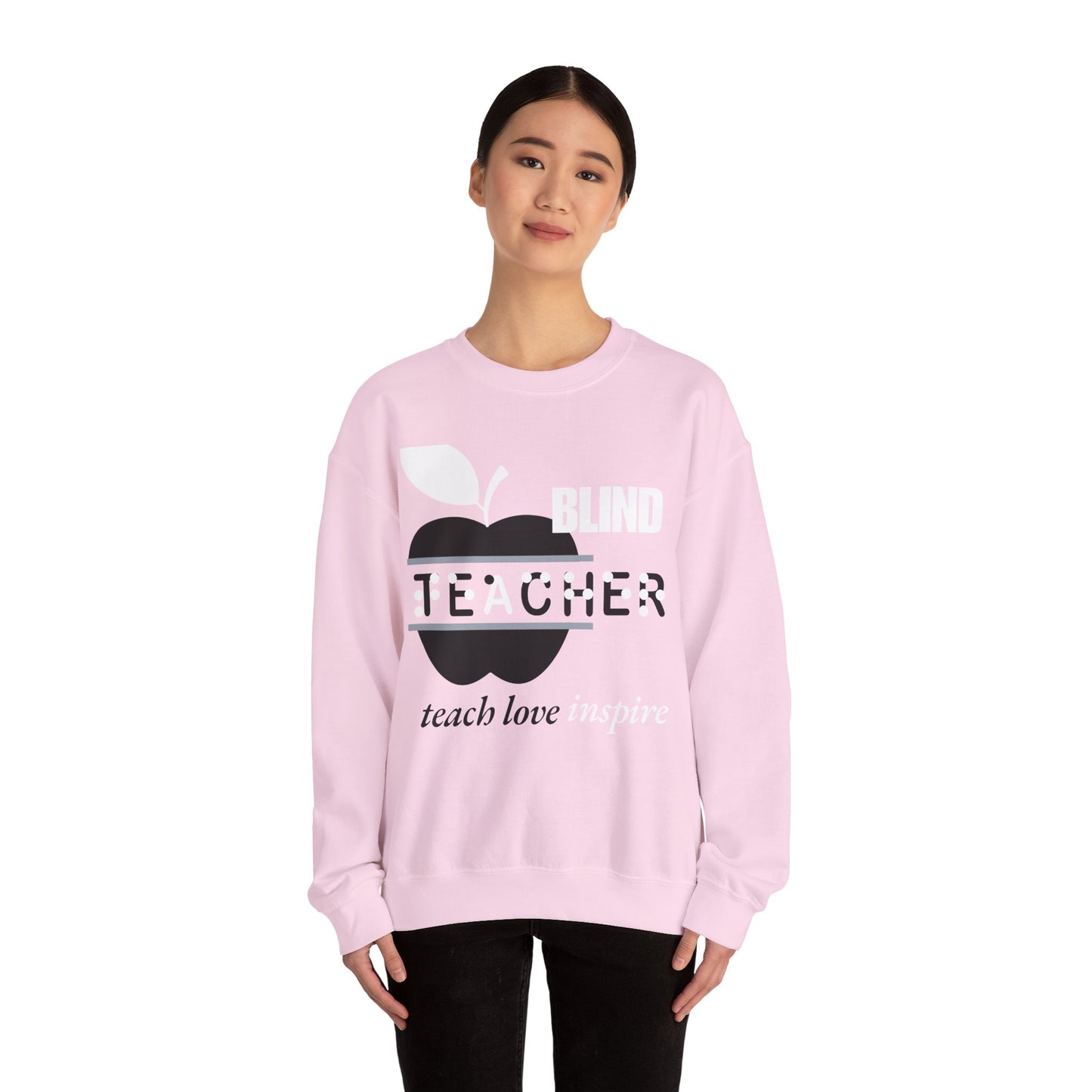 Blind Teacher Teach Love Inspire Sweatshirt