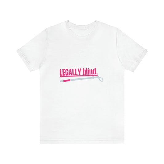 Legally Blind Tee.