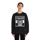 Straight Outta Sight Sweatshirt
