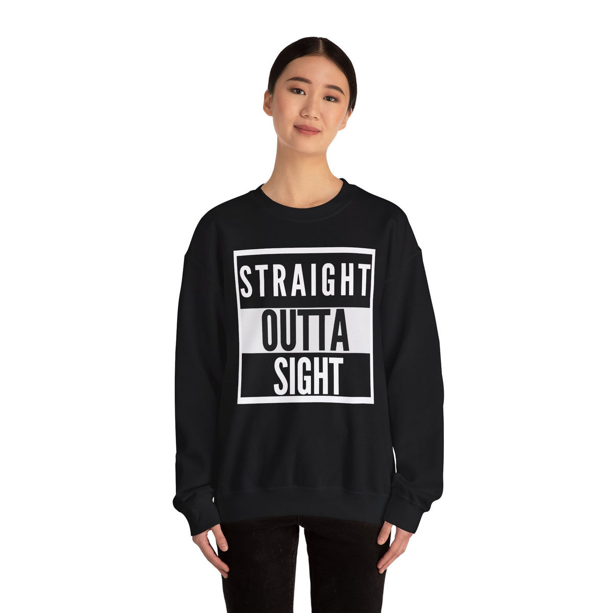 Straight Outta Sight Sweatshirt