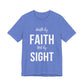 Walk By Faith Not By Sight Tee (white letters)