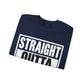 Straight Outta Sight Sweatshirt
