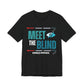 Meet The Blind(Blindness Awareness) Tee