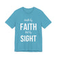Walk By Faith Not By Sight Tee (white letters)