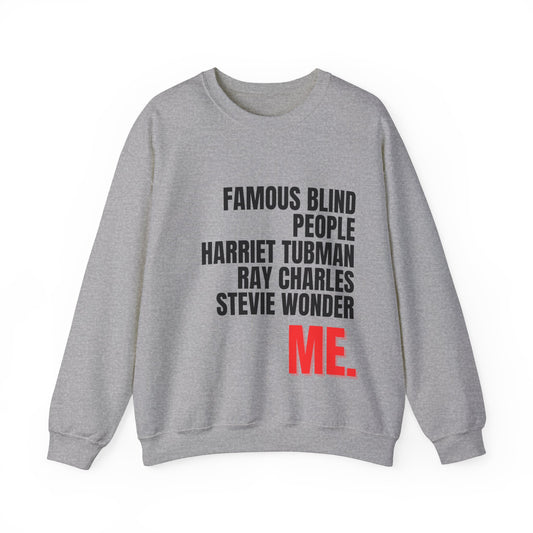 Famous Blind People Harriet Tubman Ray Charles Srevie Wonder ME Sweatshirt