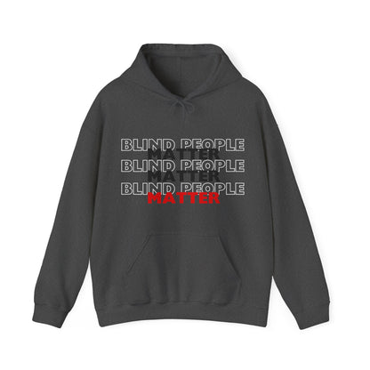 Blind People Matter Hoodie