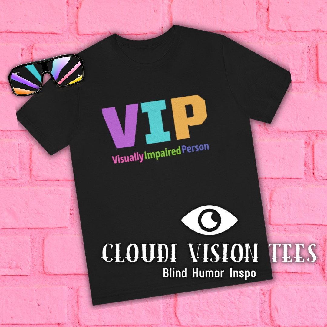 VIP Visually Impaired Person Tee