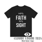 Black t shirt (walk by faith not by sight white letters)