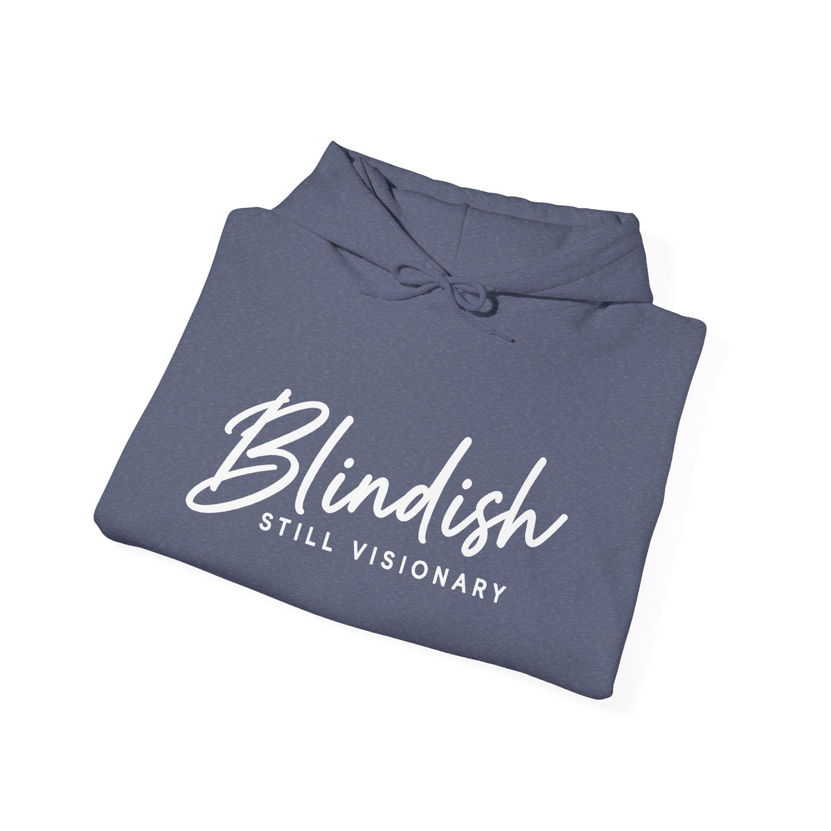 Blindish "Still Visionary" Hoodie - Inspirational Graphic Hooded Sweatshirt