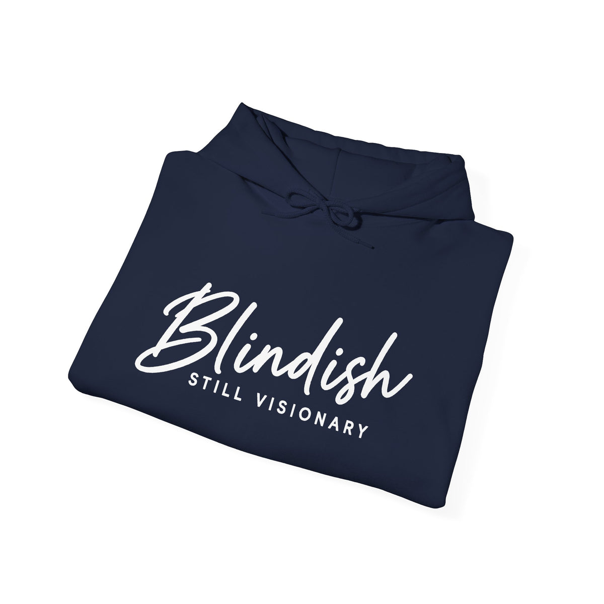Blindish "Still Visionary" Hoodie - Inspirational Graphic Hooded Sweatshirt