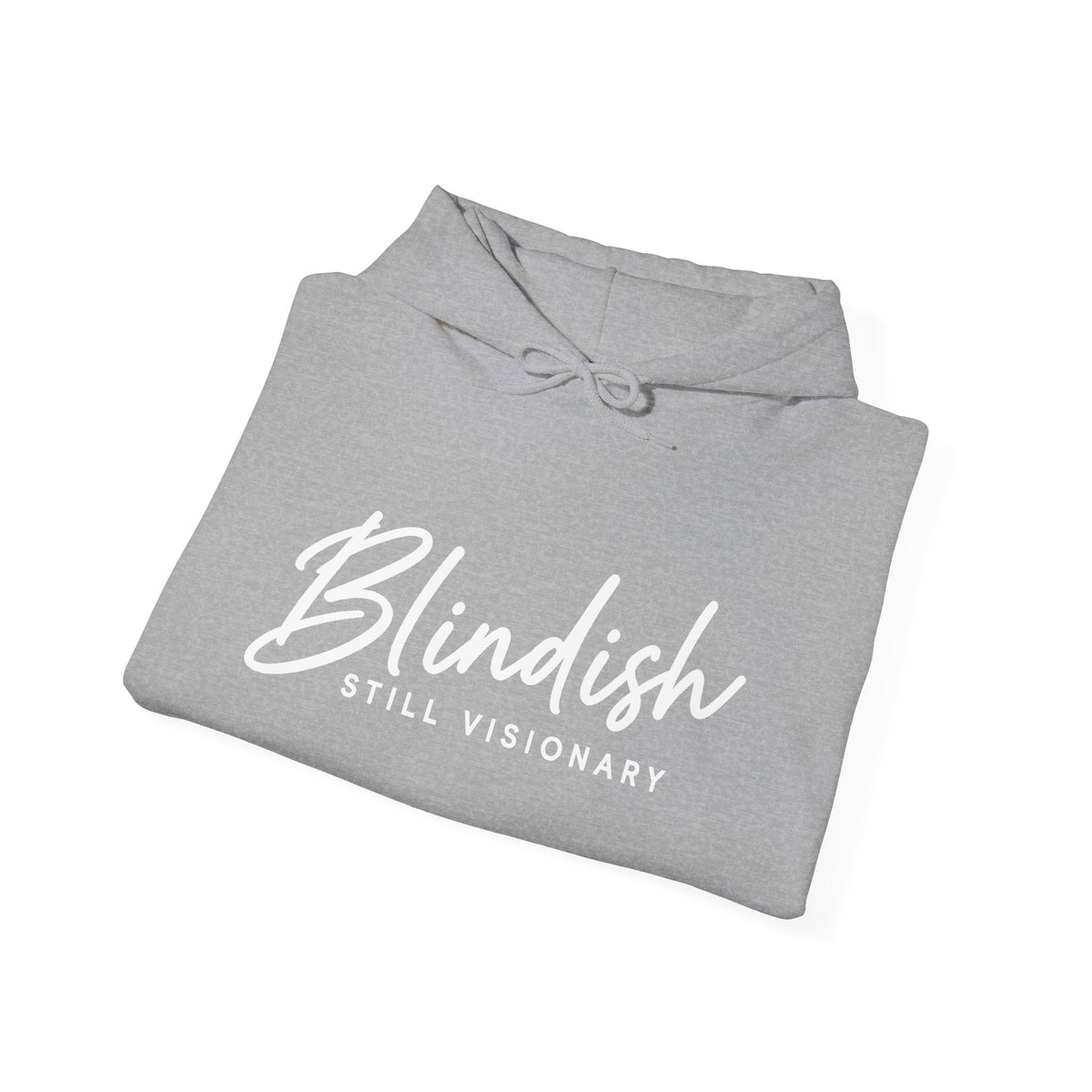 Blindish "Still Visionary" Hoodie - Inspirational Graphic Hooded Sweatshirt