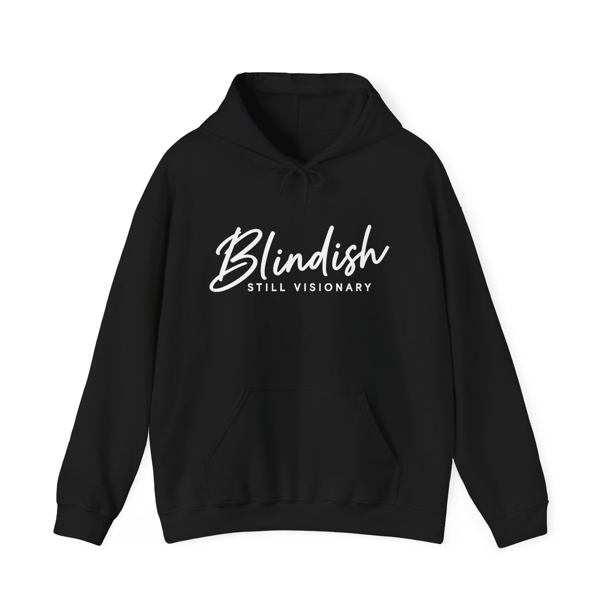 Blindish "Still Visionary" Hoodie - Inspirational Graphic Hooded Sweatshirt