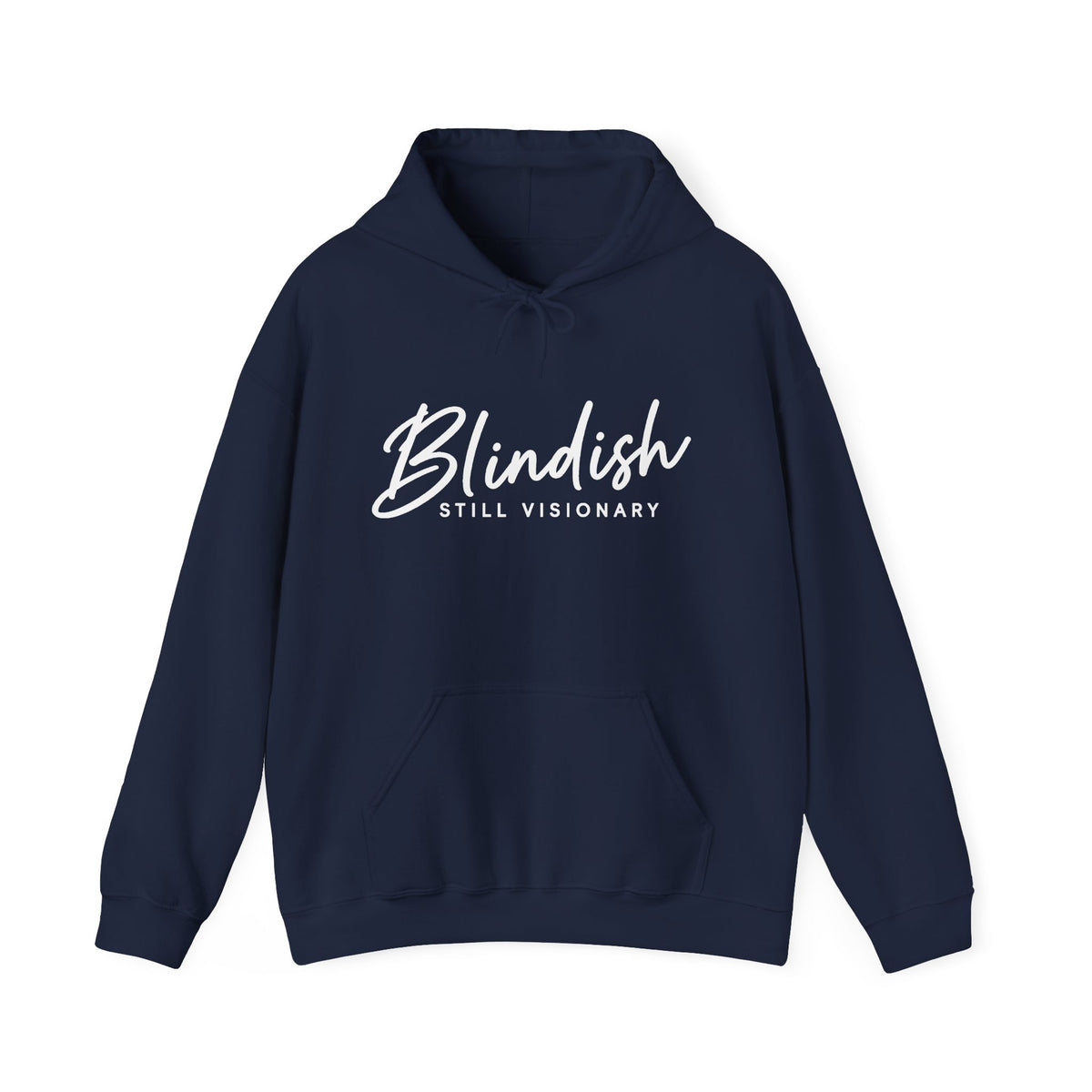 Blindish "Still Visionary" Hoodie - Inspirational Graphic Hooded Sweatshirt