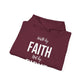 Walk By Faith Not By Sight Hoodie(white letters)
