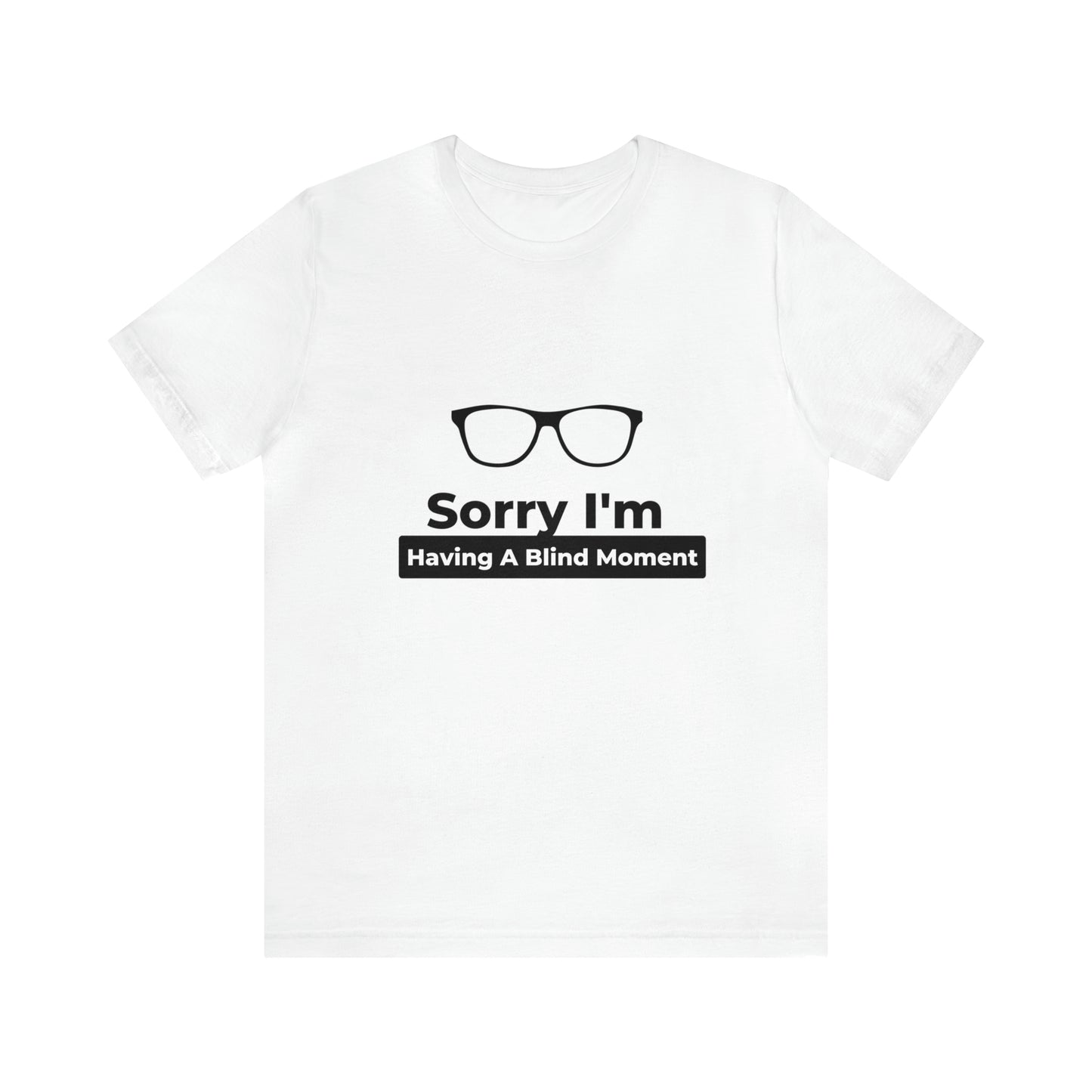 White t shirt design has reading glasses (sorry i'm having a blind moment Black letters