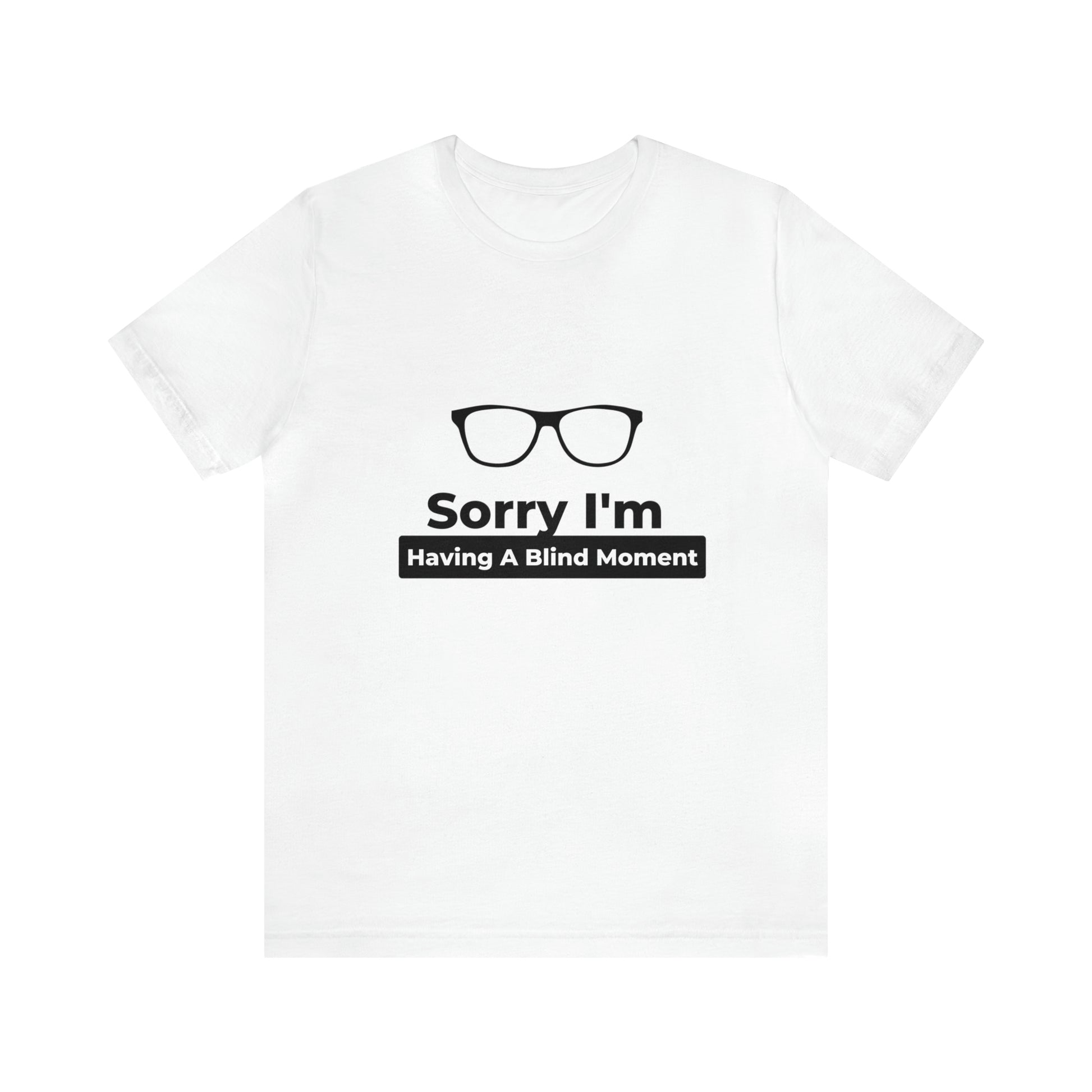 White t shirt design has reading glasses (sorry i'm having a blind moment Black letters