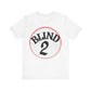 Blind 2 Tee