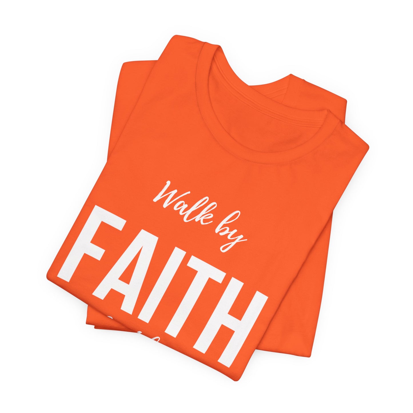 Walk By Faith Not By Sight Tee (white letters)