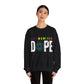 Blind Womem Are Dope Sweatshirt