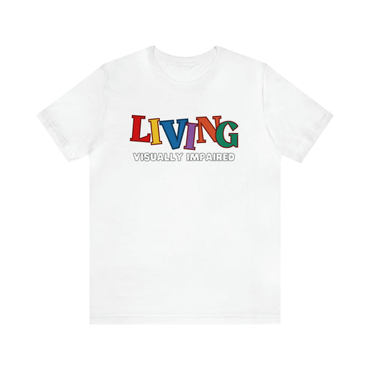 Living Visually Impaired Tee