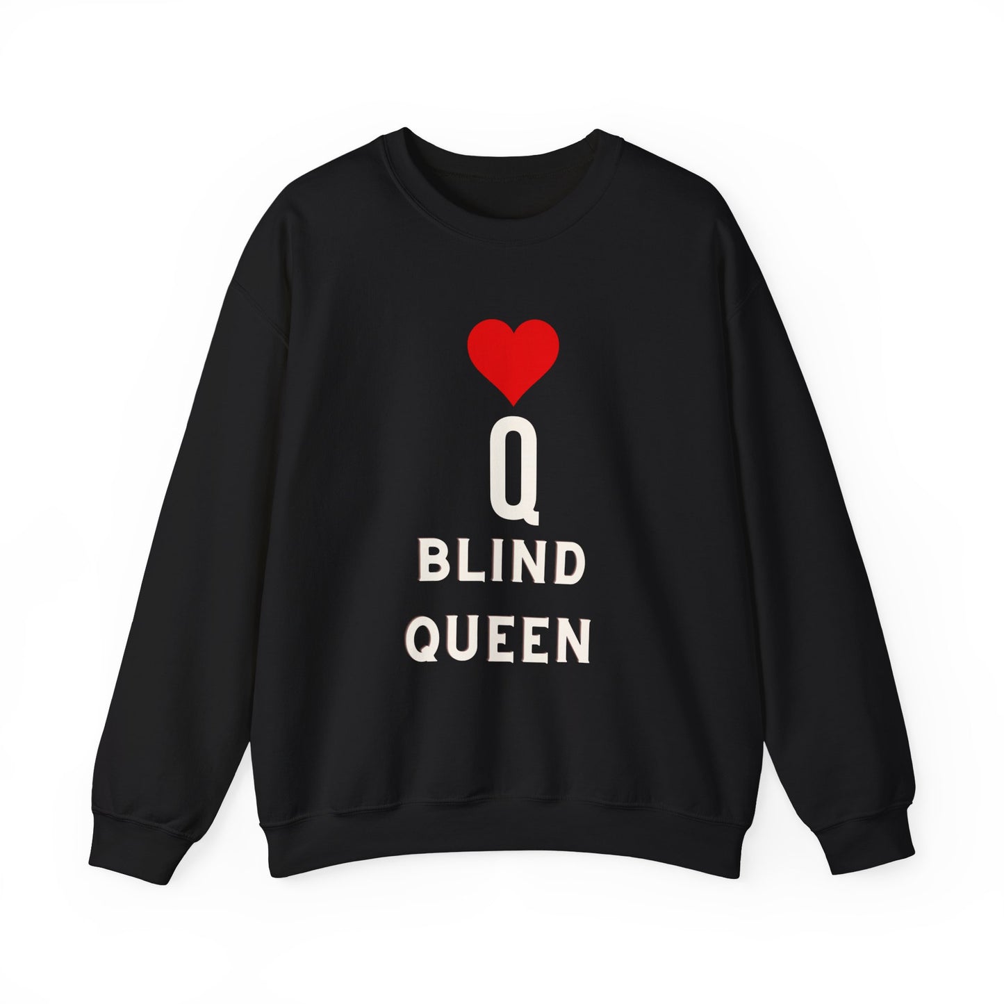 Blind Queen  Sweatshirt