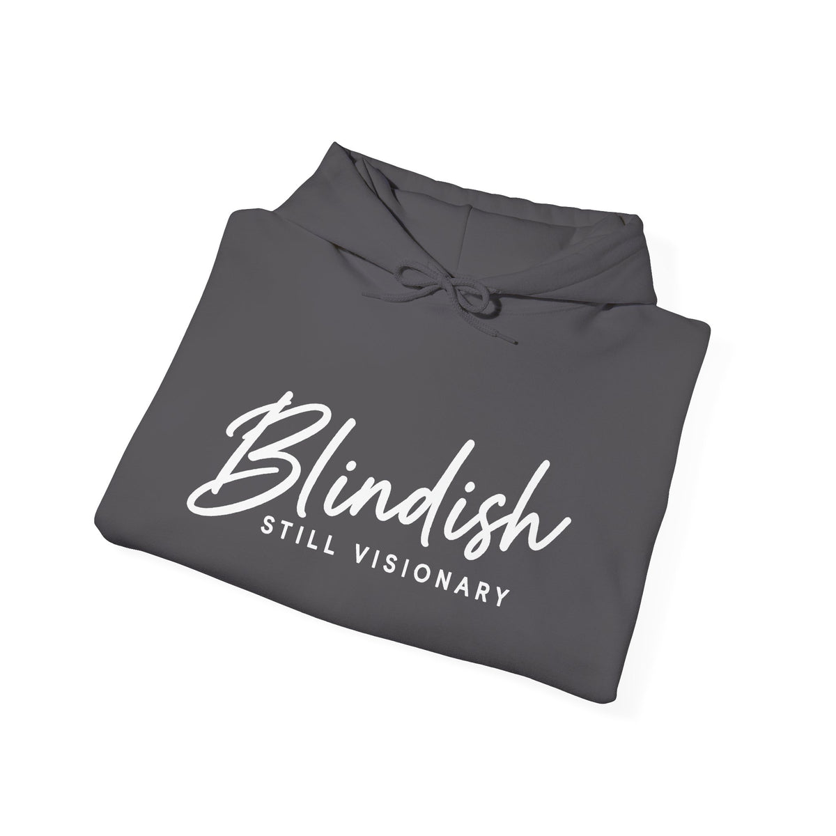 Blindish "Still Visionary" Hoodie - Inspirational Graphic Hooded Sweatshirt