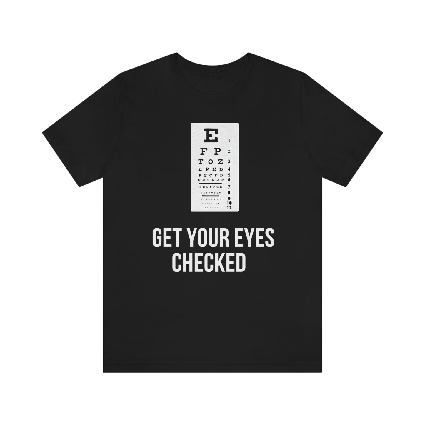 Black t shirt design hss black and white eye chart Get your eyes checked white letters