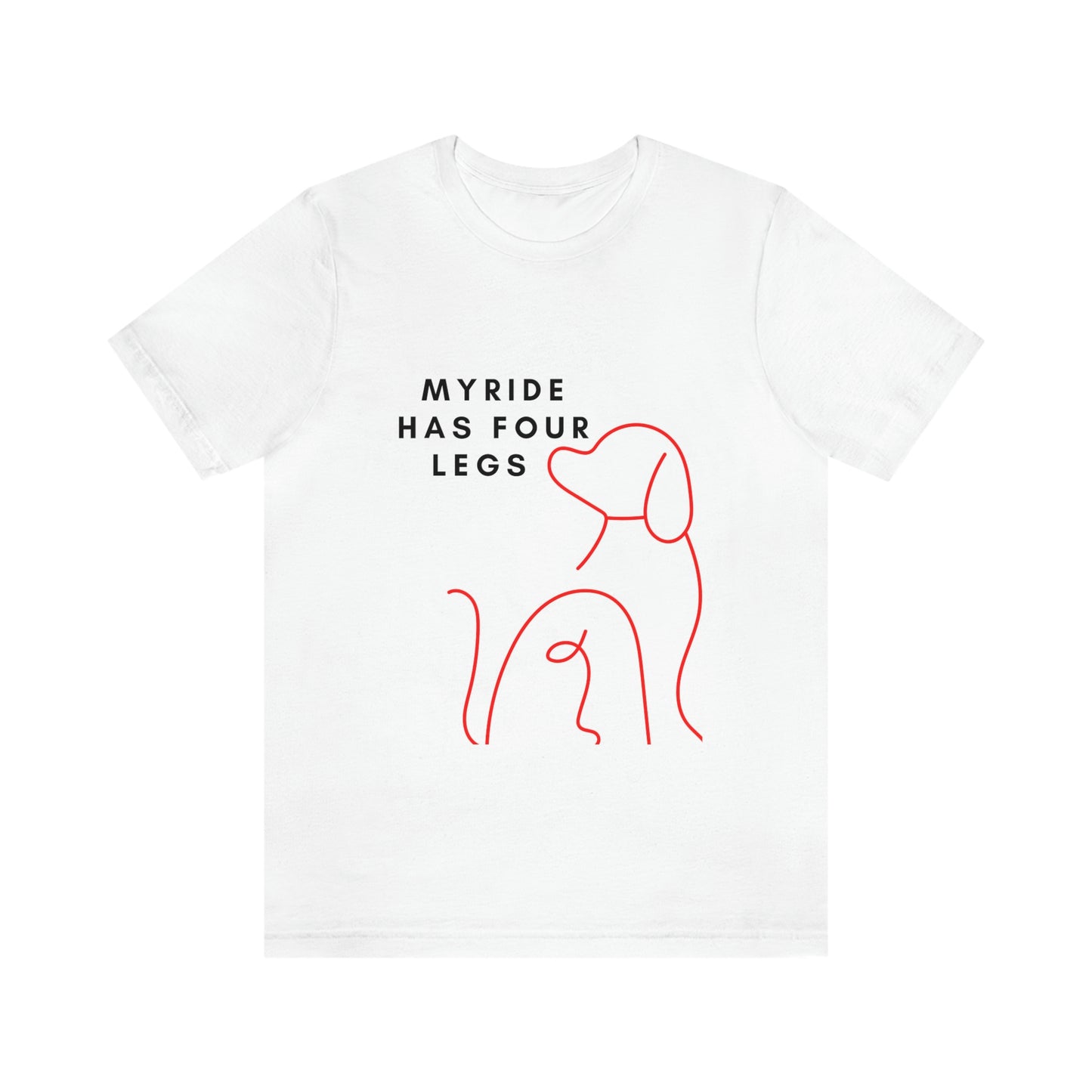 White t shirt design has red outline of guide dog (My ride has fuor legs black print)