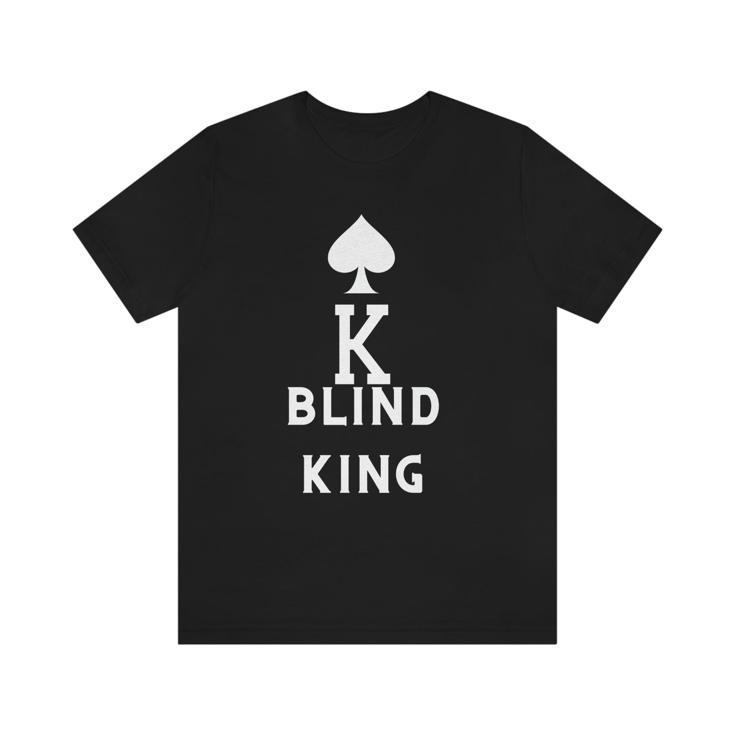 Black t shirt blind king (white spade capital k blind King in white letters