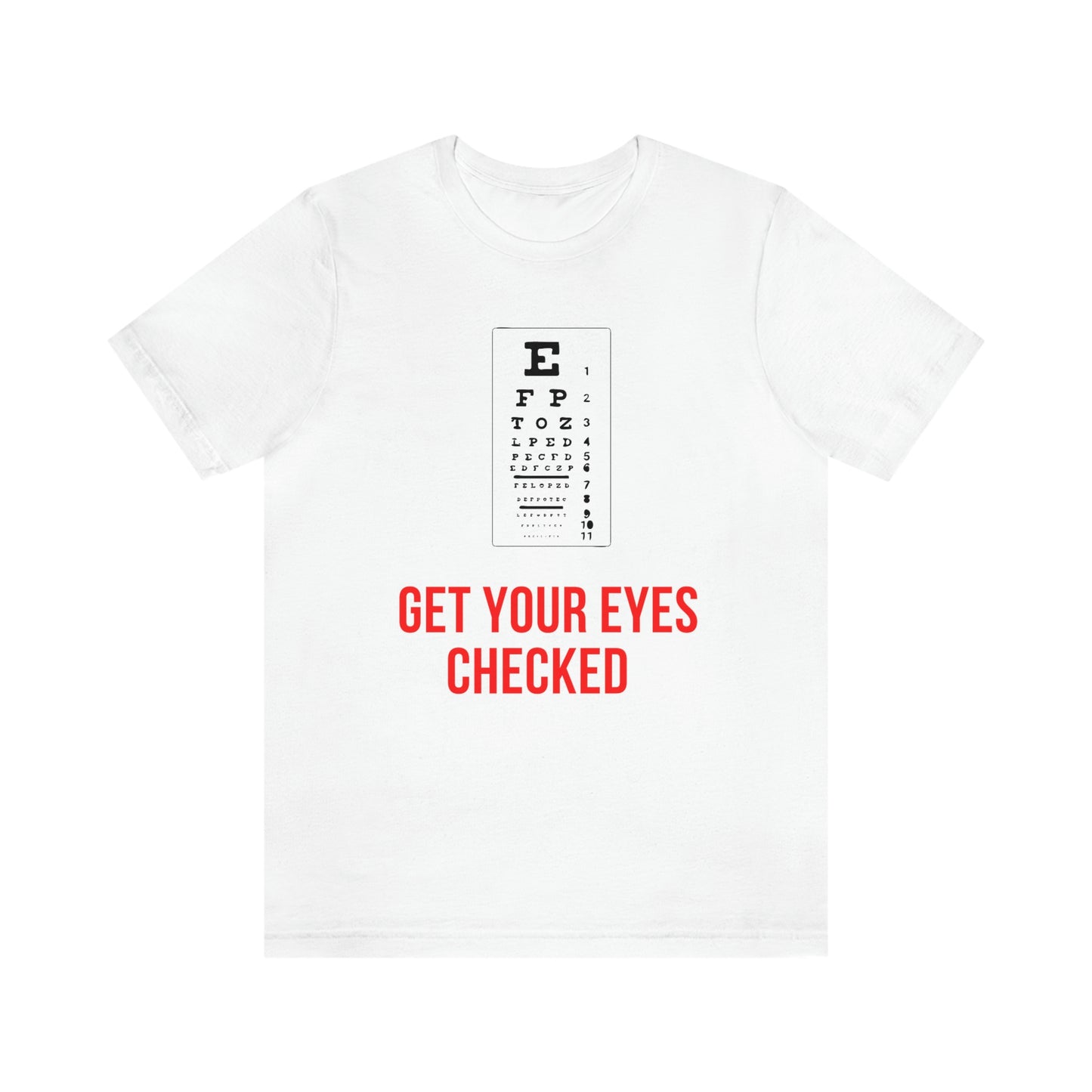 White t shirt design hss black and white eye chart Get your eyes checked red letters